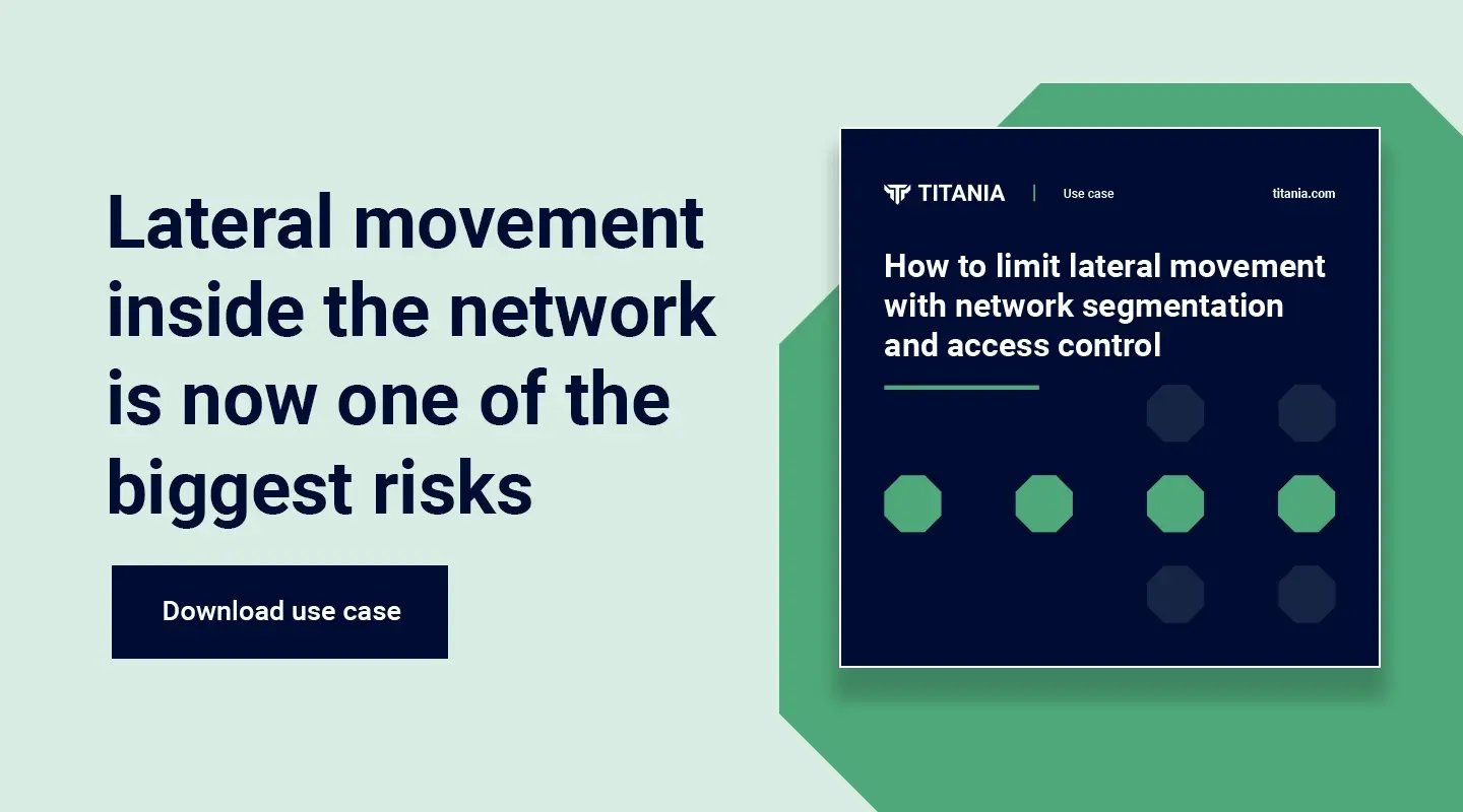 Titania guide on limiting lateral movement with network segmentation and access control
