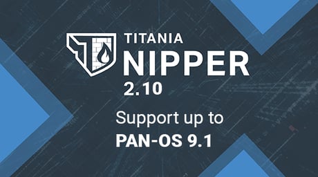 Titania Nipper, v2.10 extends support up to PAN-OS 9.1
