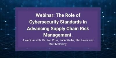 The Role of Cybersecurity Standards in Advancing Supply Chain Risk Management, with Dr Ron Ross