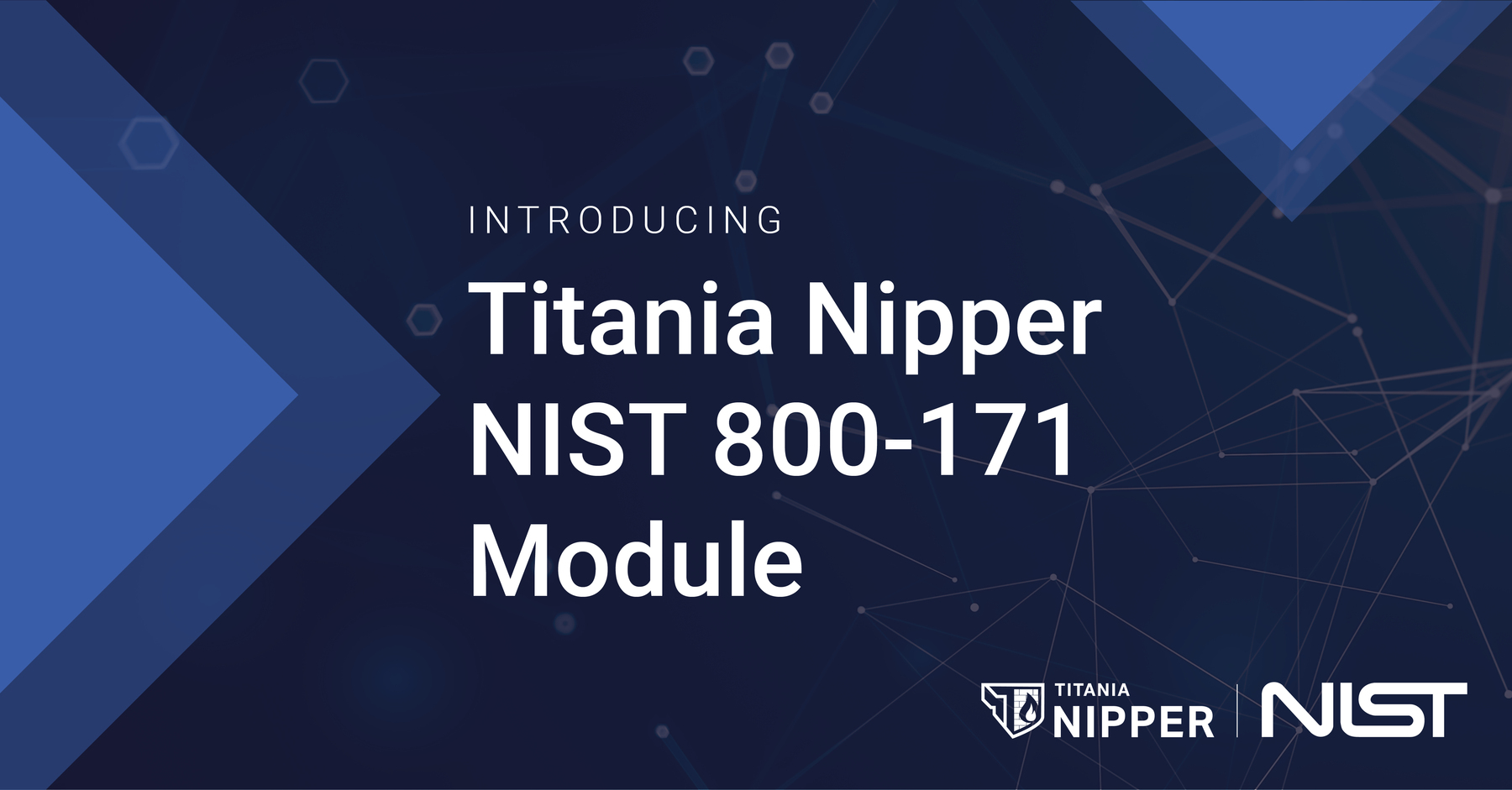 Background with text overlayed: Introducing Titania Nipper NIST 800-171 Module